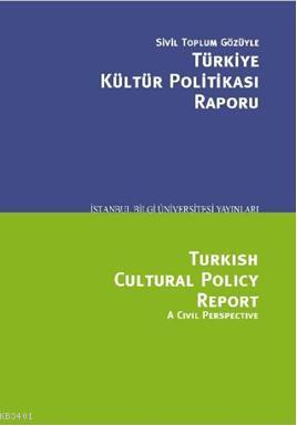 Sivil Toplum Gözüyle Türkiye Kültür Politikası Raporu Serhan Ada