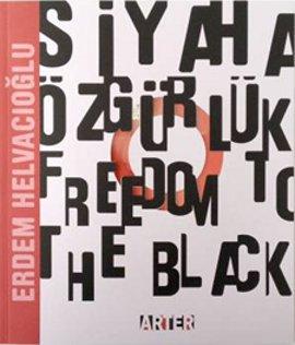 Siyaha Özgürlük - Freedom To The Black Erdem Helvacıoğlu