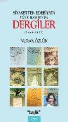 Siyasetten Edebiyata Türk Basınında Dergiler (1883-1957) Nuran Özlük