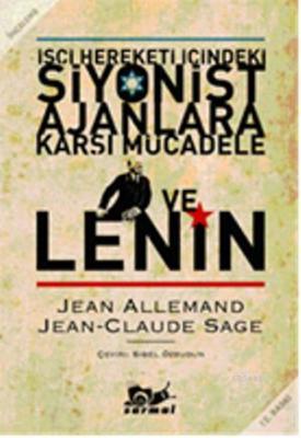 Siyonist Ajanlara Karşı Mücadele ve Lenin Jean Allemand