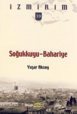 Soğukkuyu - Bahariye Yaşar Aksoy