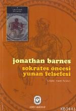 Sokrates Öncesi Yunan Felsefesi Jonathan Barnes
