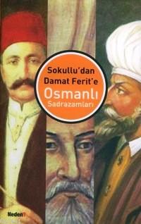 Sokullu'dan Damat Ferit'e Osmanlı Sadrazamları Ayhan Buz