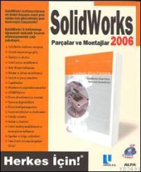 Solidworks 2006 Parçalar ve Montajlar Mehmet Çömlekçi