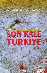 Küresel ve Yerel Mafya Kıskacındaki Son Kale Türkiye Adil Serdar Saçan