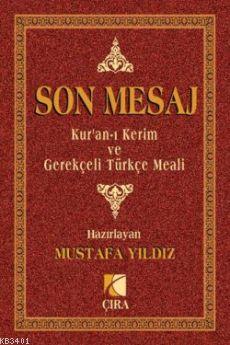 Son Mesaj & Kur'an-ı Kerim ve Gerekçeli Türkçe Meali (Metinsiz Cep Boy