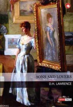 Sons and Lovers David Herbert Lawrence