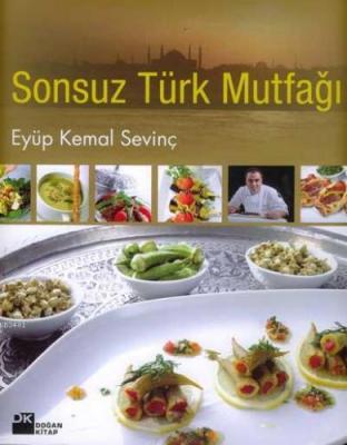 Sonsuz Türk Mutfağı Eyüp Kemal Sevinç