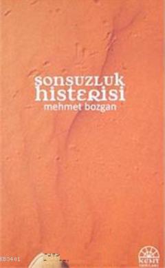 Sonsuzluk Histerisi Mehmet Bozgan
