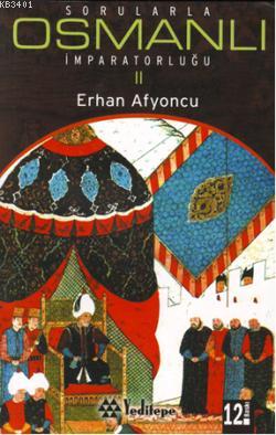 Sorularla Osmanlı İmparatorluğu 2 Erhan Afyoncu