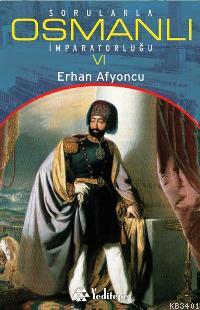 Sorularla Osmanlı İmparatorluğu VI Erhan Afyoncu