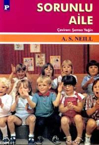 Sorunlu Aile A. S. Neill