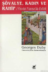Şövalye, Kadın ve Rahip Georges Duby