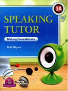 Speaking Tutor 3A +CD (Making Presentations) Kelli Ripatti
