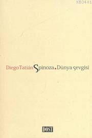 Spinoza. Dünya Sevgisi Diego Tatian