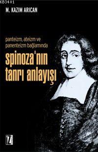 Spinozanın Tanrı Anlayışı M. Kazım Arıcan