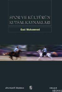 Spor ve Kültürün Kutsal Kaynakları Gazi Muhammed