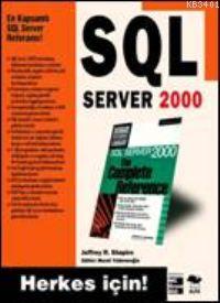 SQL Server 2000 Jeffrey R. Shapıro