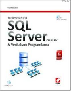Yazılımcılar İçin SQL Server 2008 R2 ve Veritabanı Programlama Yaşar G