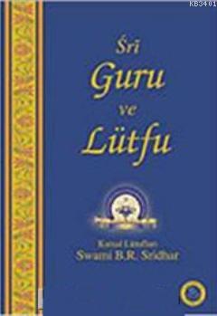 Sri Guru ve Lütfu Swami B. R. Sridhar
