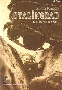 Stalingrad Ders ve Uyarı Guıdo Knopp