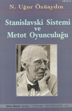 Stanislavski Sistemi ve Metod Oyunculuğu N. Uğur Özüaydın