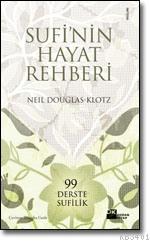 Sufi'nin Hayat Rehberi Neil Douglas-Klotz
