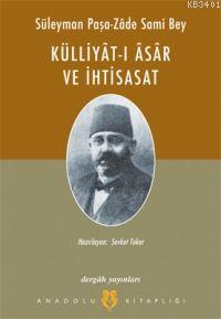 Süleyman Paşa-zâde Sami Bey Külliyat-ı Âsâr ve İhtisasat Şevket Toker