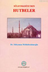 Süleymaniyeden Hutbeler Süleyman Mollaibrahimoğlu