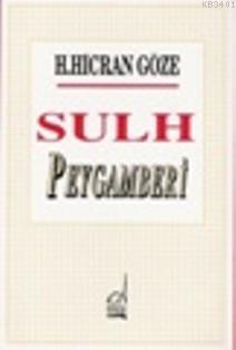 Sulh Peygamberi H. Hicran Göze