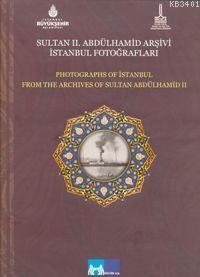 Sultan 2. Abdülhamid Arşivi İstanbul Fotoğrafları Kolektif