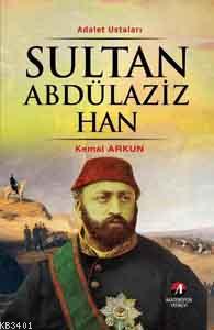 Sultan Abdülaziz Han Kemal Arkun