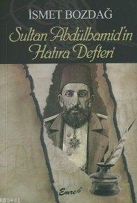 Sultan Abdülhamid'in Hatıra Defteri İsmet Bozdağ