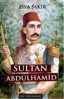 Sultan Abdulhamid Ziya Şakir