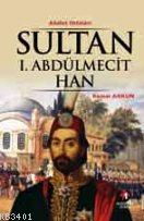 Sultan I. Abdülmecit Han Kemal Arkun