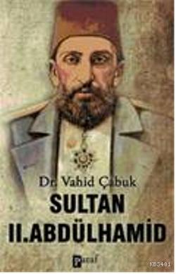 Sultan II. Abdülhamid Vahid Çabuk