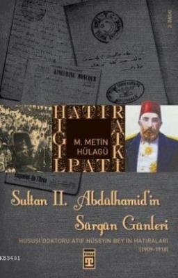 Sultan II. Abdülhamit'in Sürgün Günleri M. Metin Hülagü