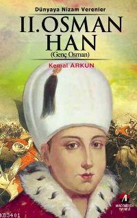 II. Osman Han (Genç Osman) Kemal Arkun