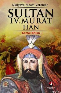 Sultan IV. Murat Han Kemal Arkun