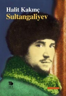 Sultangaliyev Halit Kakınç
