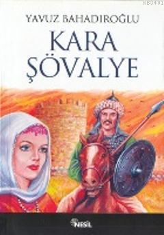 Sunguroğlu - Kara Şövalye Yavuz Bahadıroğlu