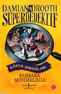 Süper Dedektif - Köpek Hırsızları Barbara Mitchelhill