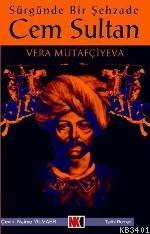 Sürgünde Bir Şehzade Cem Sultan Vera Mutafçiyeva