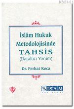 İslam Hukuk Metodolojisinde Tahsis Ferhat Koca
