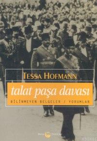 Talat Paşa Davası Tessa Hofmann