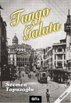 Tango Galata Seçmen Topuzoğlu