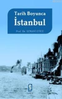 Tarih Boyunca İstanbul Semavi Eyice
