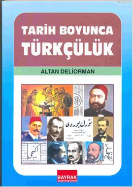 Tarih Boyunca Türkçülük Altan Deliorman