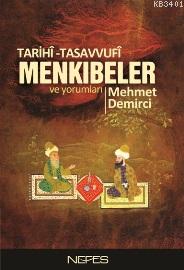 Tarihî-Tasavvufî Menkıbeler ve Yorumları Mehmet Demirci