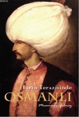 Tarih Terazisinde Osmanlı Muammer Yılmaz